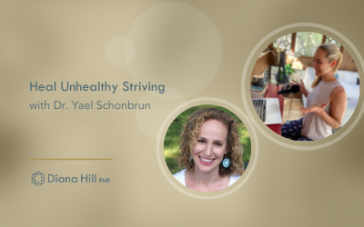 Heal Unhealthy Striving with Dr. Diana Hill and Dr. Yael Schonbrun