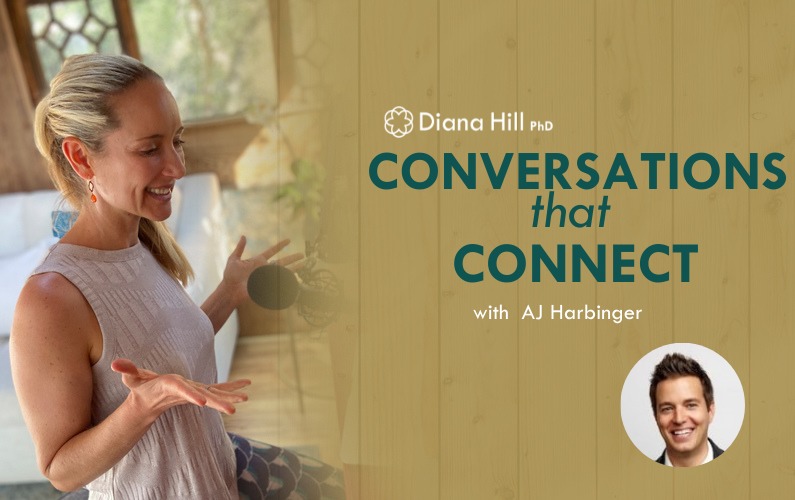 Dr. Diana Hill Podcast: Conversations that Connect with AJ Harbinger