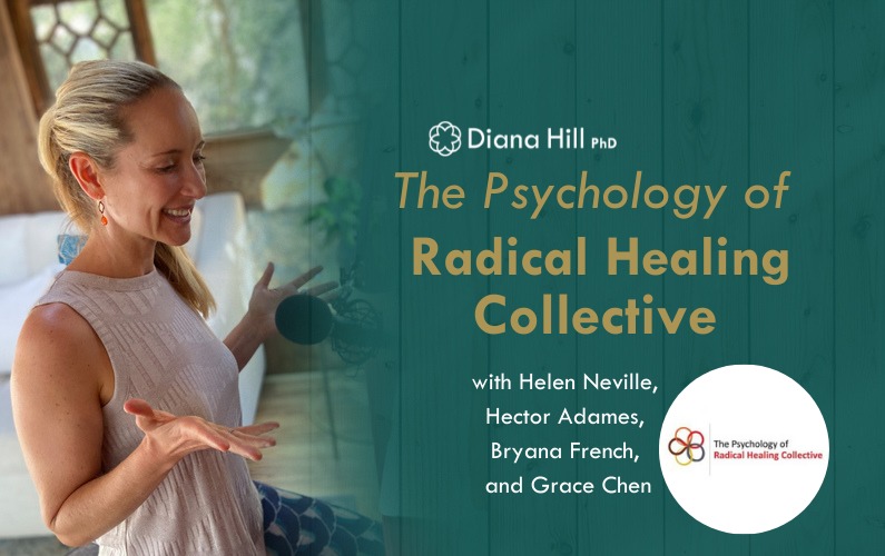 Diana Hill Podcast with the Psychology of Radical Healing Collective