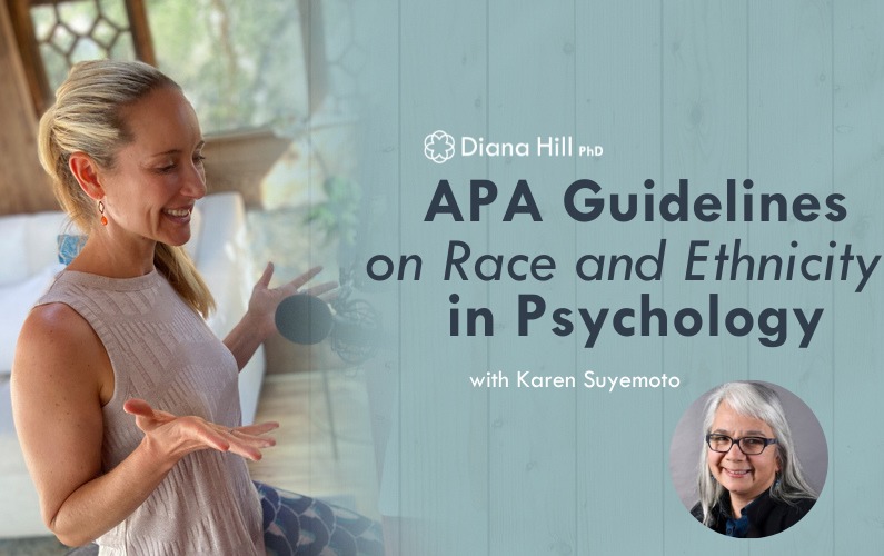 APA Guidelines on Race and Ethnicity in Psychology with Karen Suyemoto
