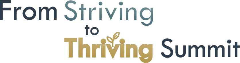 From Striving to Thriving Summit Logo