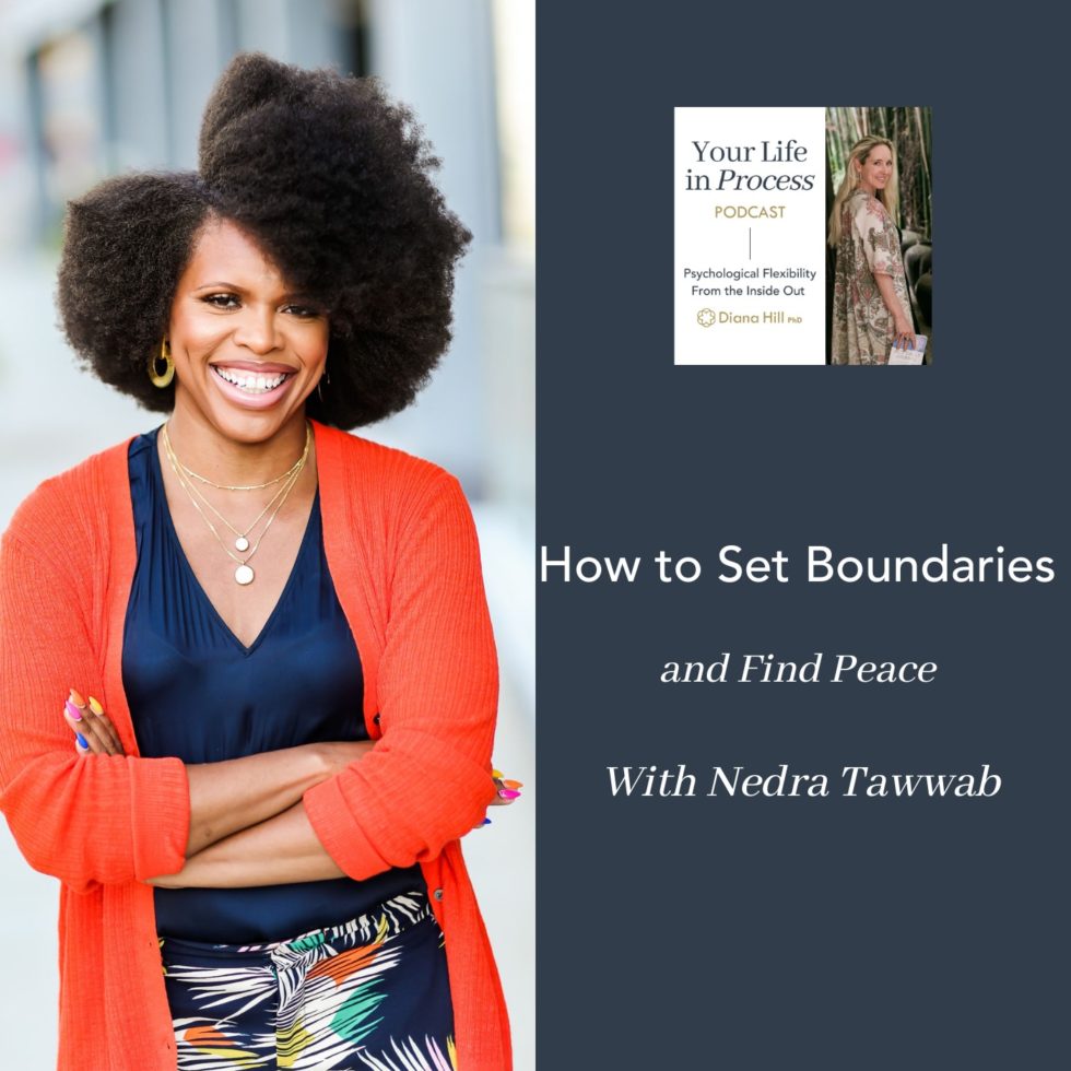 How To Set Boundaries And Find Peace With Nedra Tawwab Dr Diana Hill