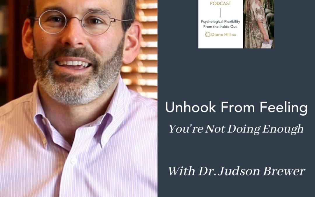 017 Cover YLIP Unhook From Feeling You’re Not Doing Enough With Dr. Judson Brewer
