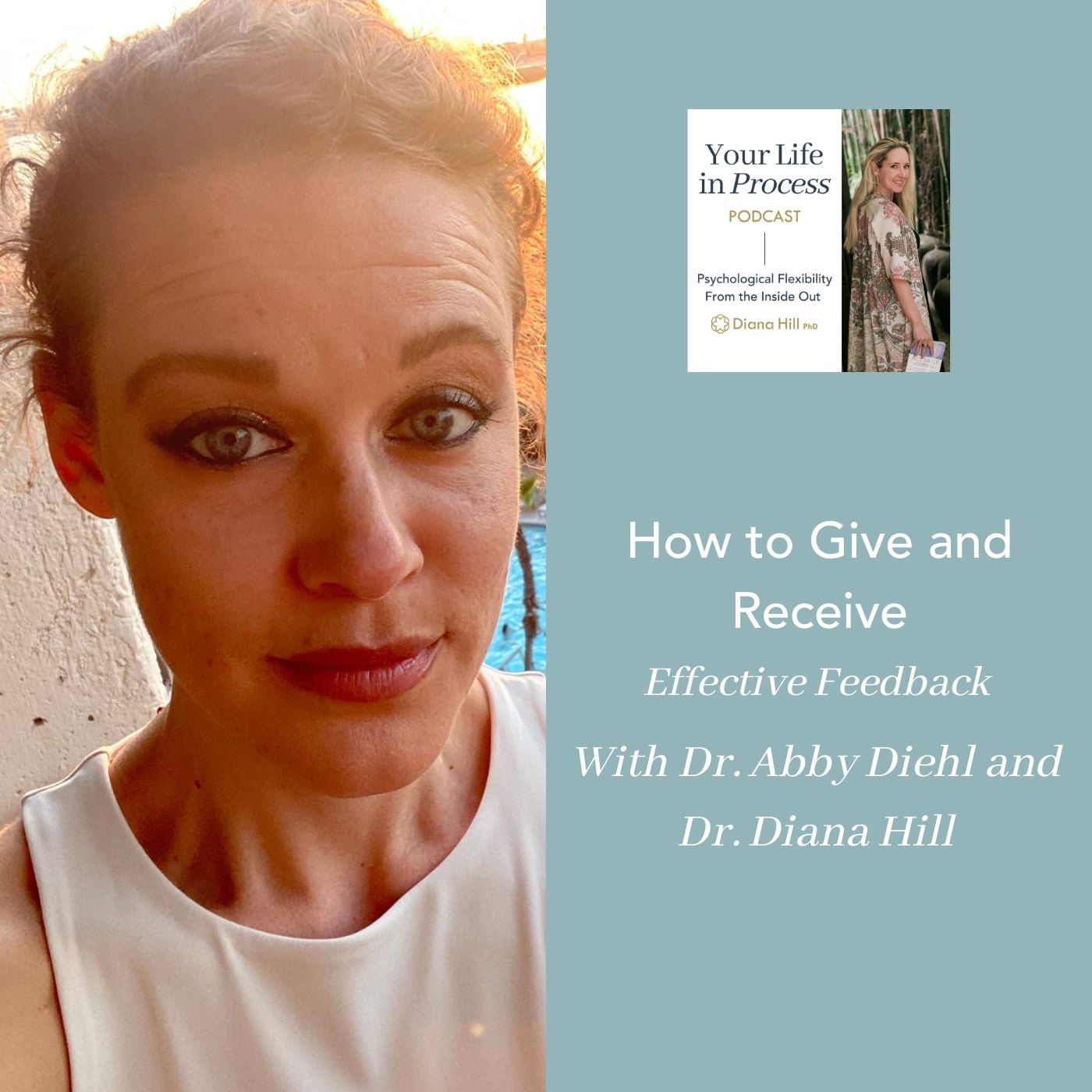 031 Cover YLIP How to Give and Receive Effective Feedback With Dr. Abby Diehl and Dr. Diana Hill