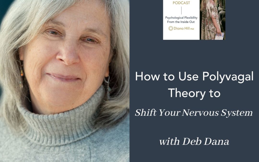 How to Use Polyvagal Theory to Shift Your Nervous System with Deb Dana