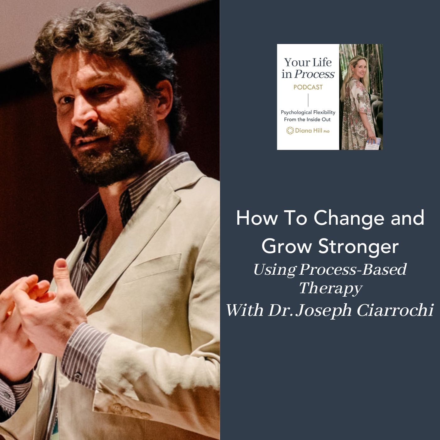 040 Cover YLIP How To Change and Grow Stronger Using Process-Based Therapy with Dr. Joseph Ciarrochi