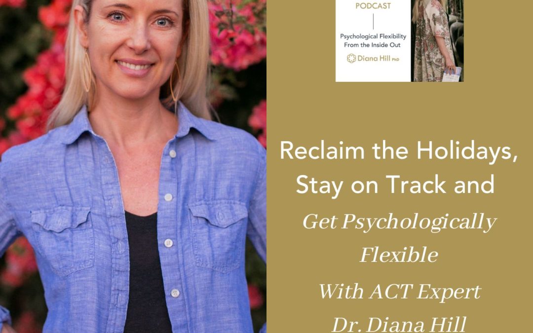 044 Cover YLIP Reclaim the Holidays, Stay on Track and Get Psychologically Flexible With ACT Expert Diana Hill