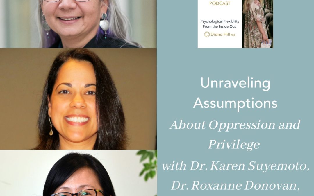 045 Cover YLIP Unraveling Assumptions About Oppression and Privilege with Dr. Karen Suyemoto, Dr. Roxanne Donovan, and Dr. Grace Kim