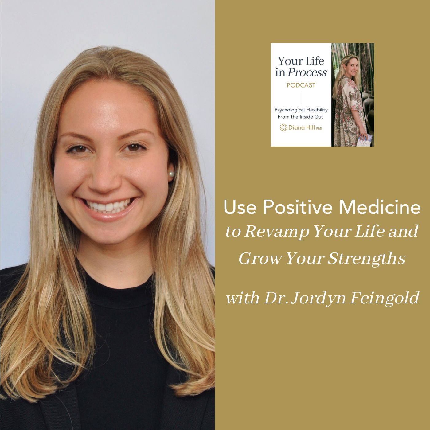 058 Cover YLIP Use Positive Medicine to Revamp Your Life and Grow Your Strengths With Dr. Jordyn Feingold