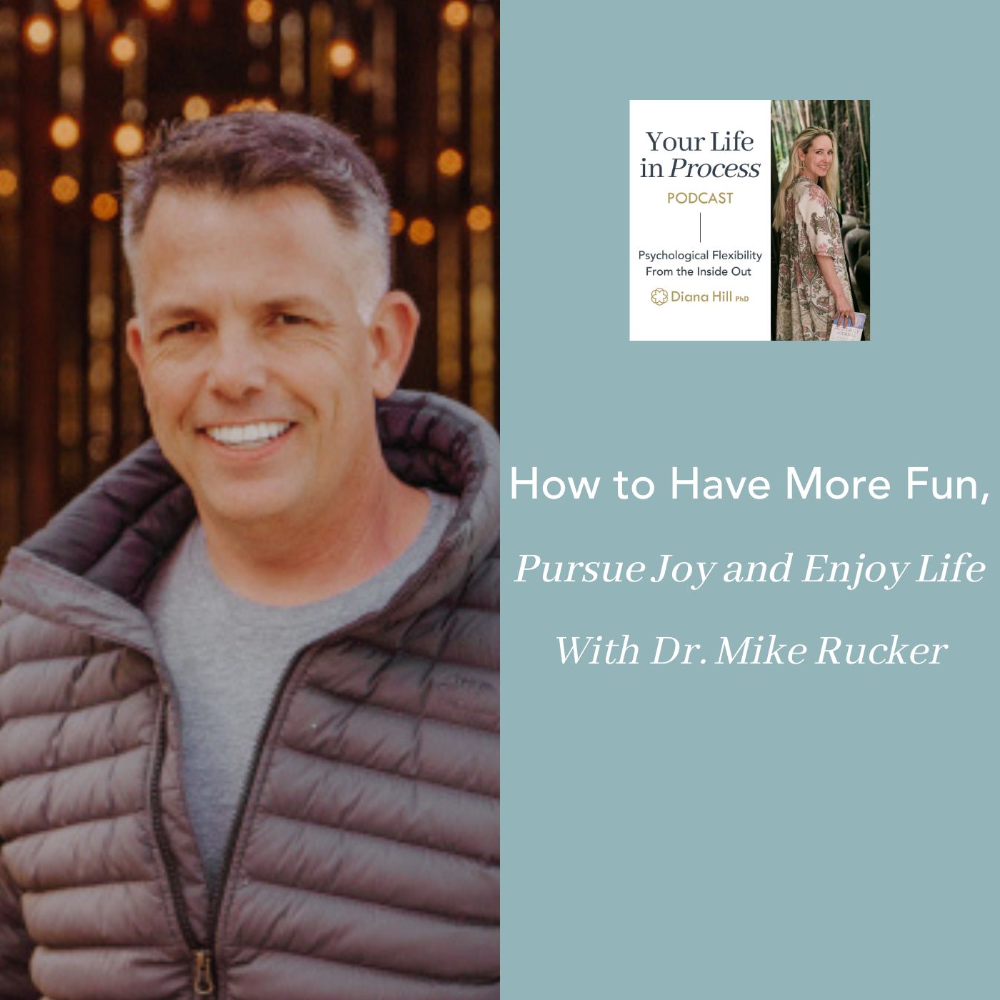 059 Cover YLIP How to have more fun, pursue joy and enjoy life with Dr. Mike Rucker