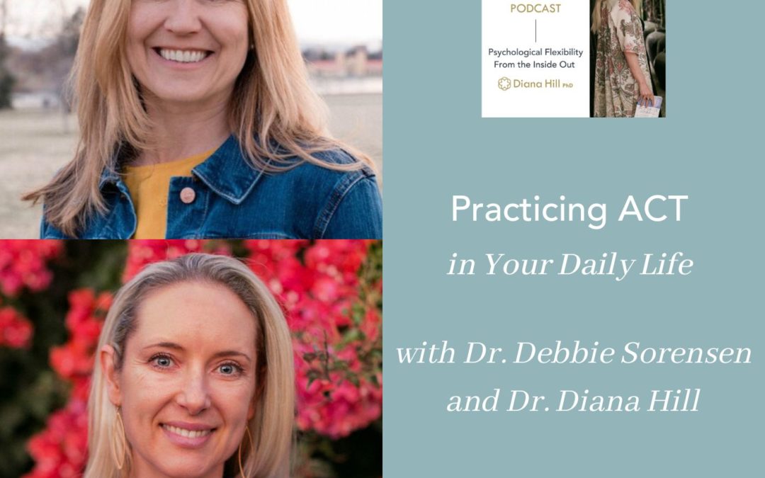 065 Cover YLIP Practicing ACT in Your Daily Life with Dr. Debbie Sorensen and Dr. Diana Hill