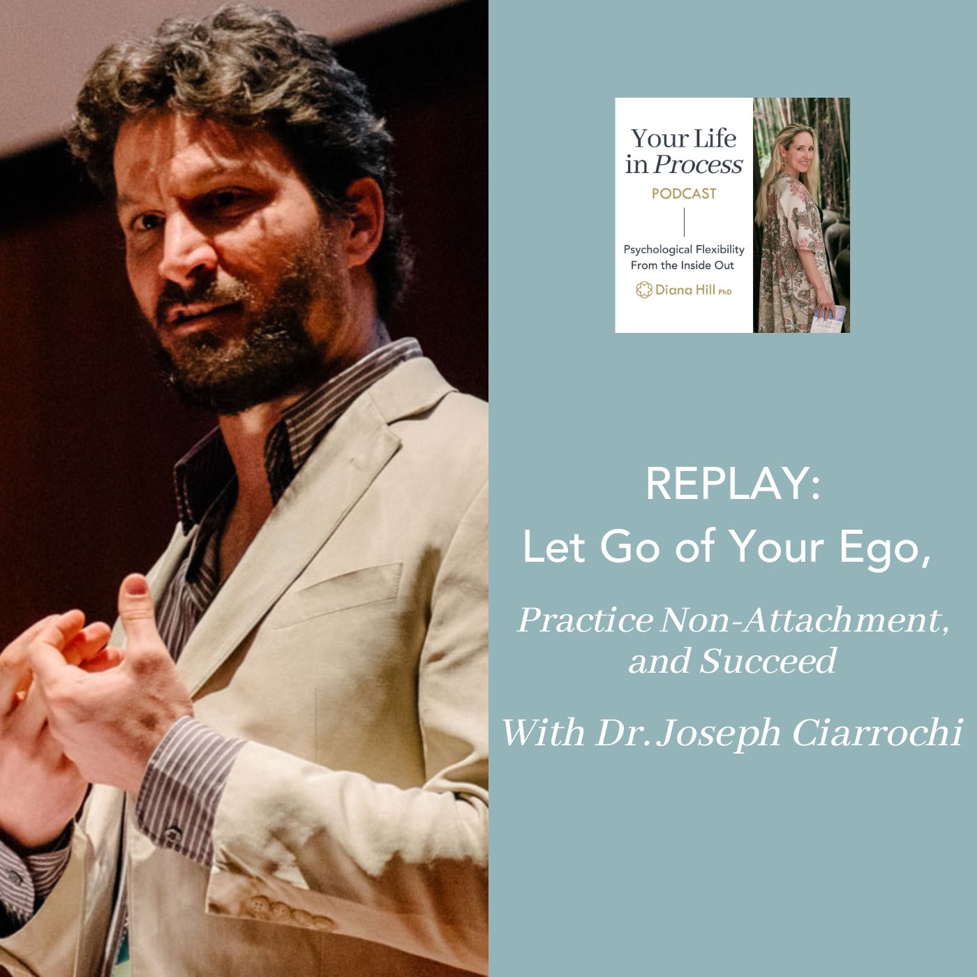 067 Cover YLIP Replay Let Go Of Your Ego, Practice Non-attachment, And Succeed with Dr. Joseph Ciarrochi