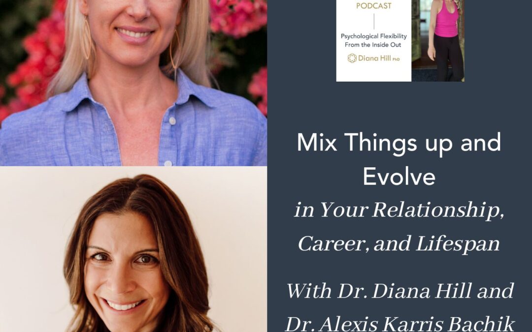 068 Cover YLIP Mix Things up and Evolve in Your Relationship, Career, and Lifespan With Dr. Diana Hill and Dr. Alexis Karris Bachik