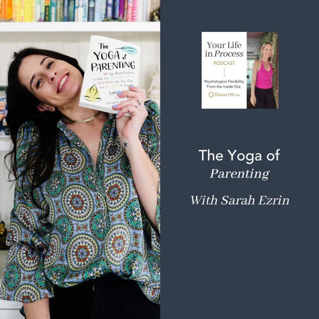 The Yoga of Parenting with Sarah Ezrin