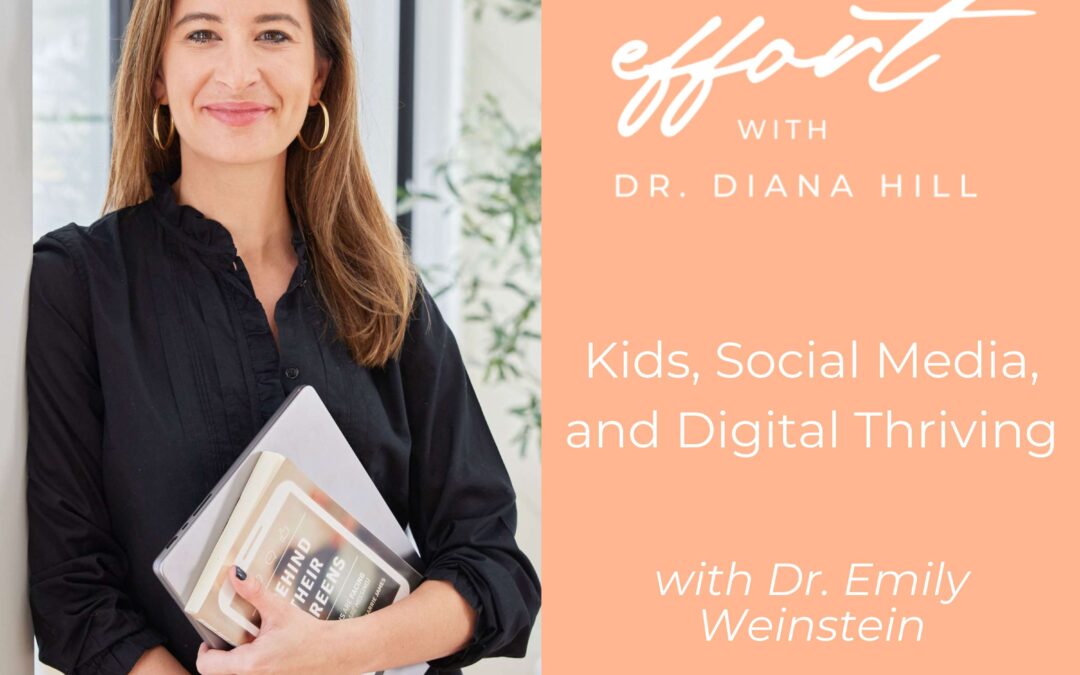 Kids, Social Media, and Digital Thriving with Dr. Emily Weinstein