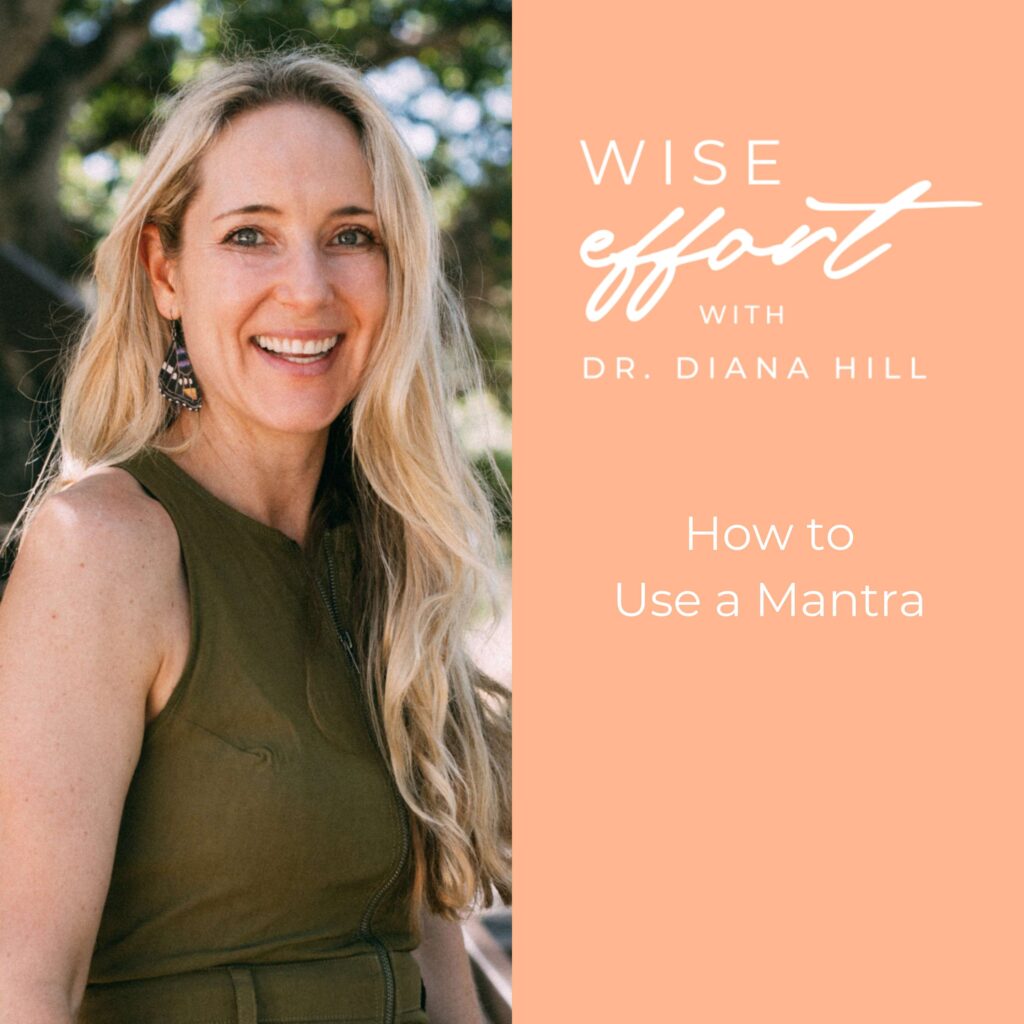 How to Use A Mantra with Dr. Diana Hill
