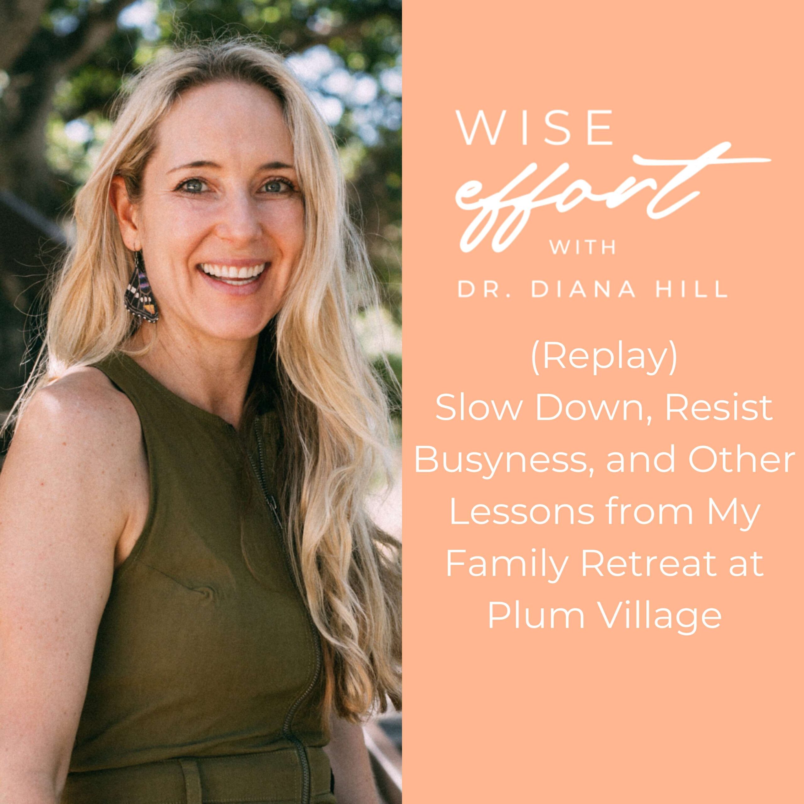 Slow Down, Resist Busyness, and Other Lessons from My Family Retreat at Plum Village