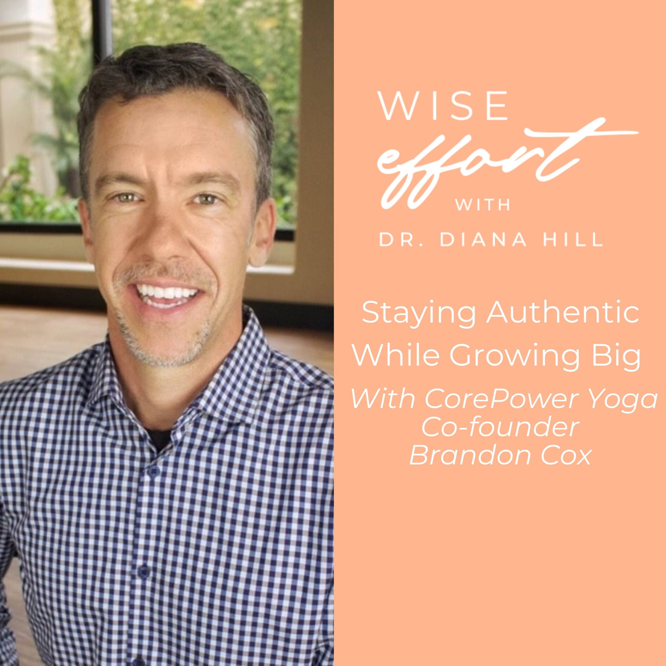 Staying Authentic While Growing Big with CorePower Yoga Co-founder Brandon Cox
